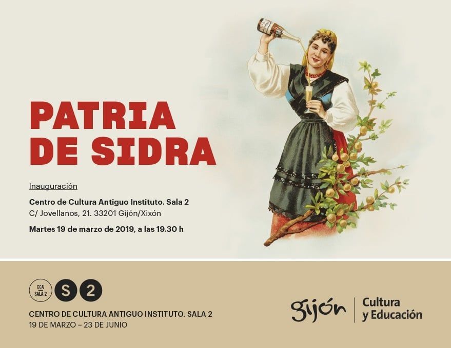 Exposición Patria De Sidra. La Industria De La Sidra Champagne En Asturias 1884 – 1936